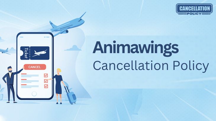 Animawings Airlines Cancellation Policy